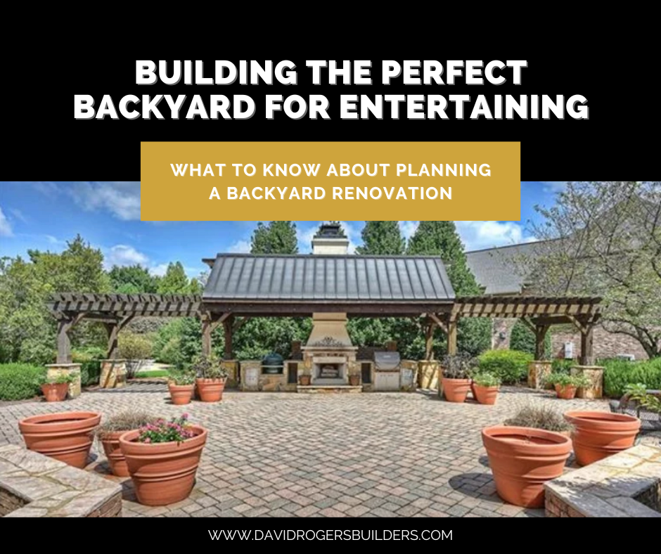 David Rogers builders blog post backyard entertaining