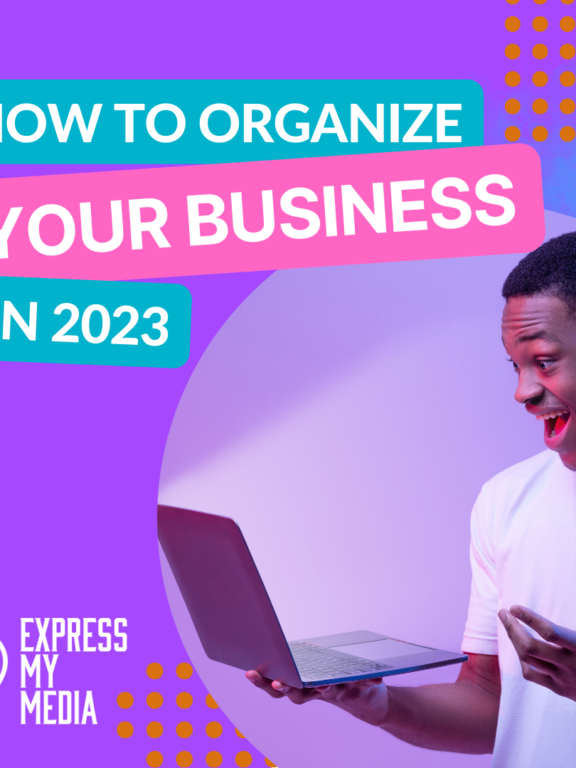 How To Organize Your Business in 2023