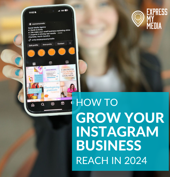 How to Grow Your Business Instagram Reach in 2024