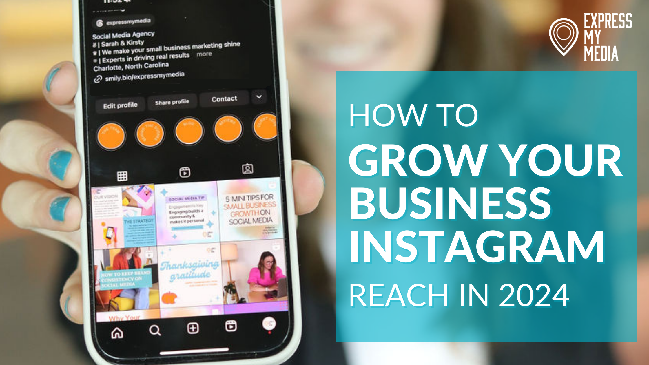 How to Grow Your Business Instagram Reach in 2024