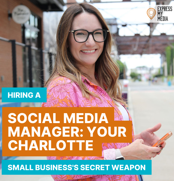 Hiring a Social Media Manager: Your Charlotte Small Business’s Secret Weapon