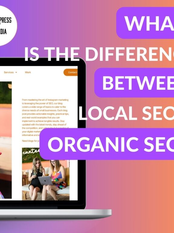 What Is the Difference Between Local SEO and Organic SEO?