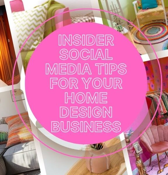 Insider Social Media Tips For Your Home Design Business